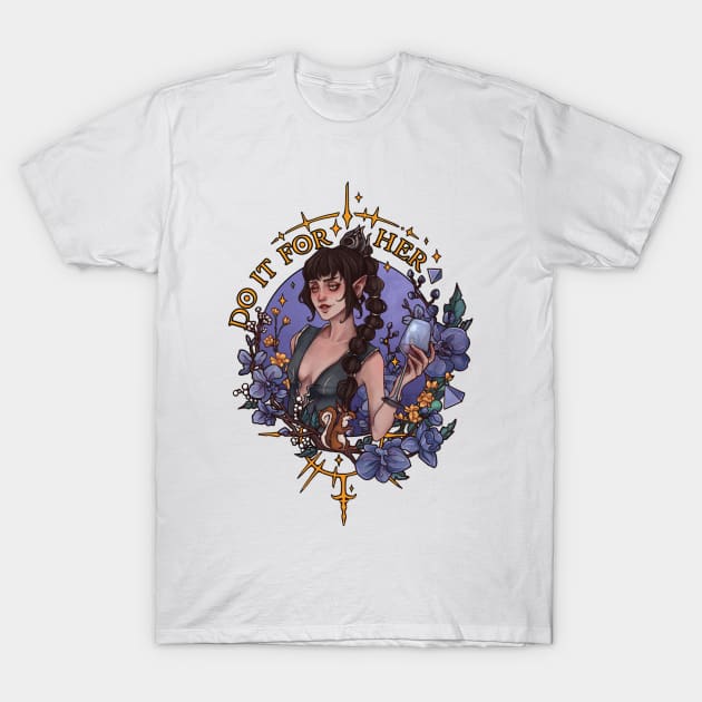 Do it for her! | Shadowheart T-Shirt by keyvei